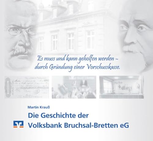 Beispielbild fr Es muss und kann geholfen werden durch Grndung einer Vorschusskasse' - Die Geschichte der Volksbank Bruchsal-Bretten eG zum Verkauf von medimops