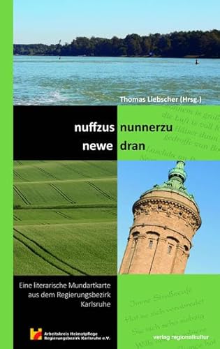 Beispielbild fr Nuffzus, nunnerzus, newedran: Eine literarische Mundartkarte aus dem Regierungsbezirk Karlsruhe zum Verkauf von medimops