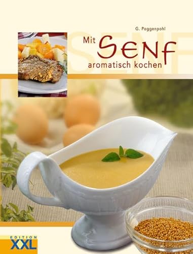 9783897360952: Mit Senf aromatisch kochen