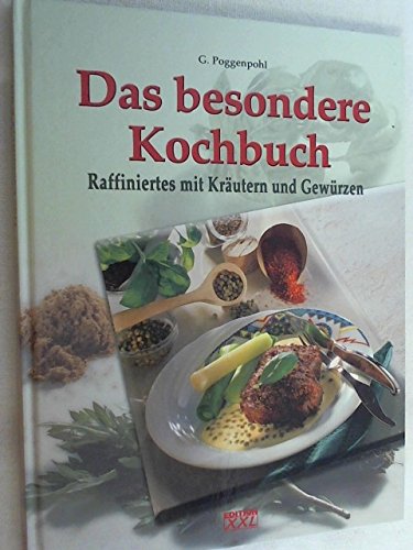 9783897361195: Das besondere Kochbuch. Raffiniertes mit Krutern