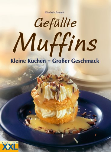 Beispielbild fr Gefllte Muffins. Kleine Kuchen - Groer Geschmack zum Verkauf von medimops
