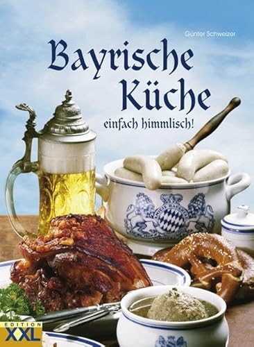 Beispielbild fr Bayrische K�che: einfach himmlisch! zum Verkauf von Wonder Book