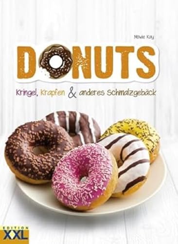 Beispielbild fr Donuts: Kringel, Krapfen & anderes Schmalzgebäck. 50 k stliche Rezepte it Schritt-für-Schritt-Anleitungen und 200 sch nen Fotografien zum Verkauf von AwesomeBooks