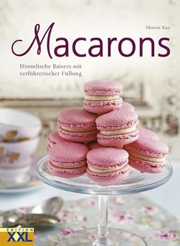 9783897361850: Macarons: Himmlische Baisers mit verfhrerischer Fllung