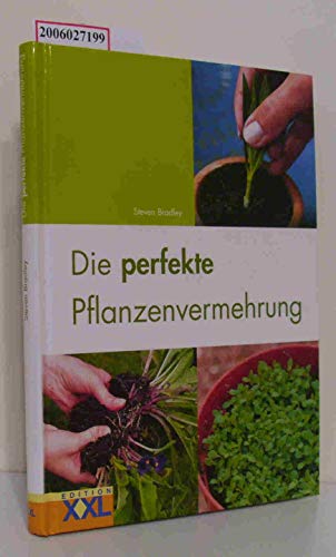 Stock image for Die perfekte Pflanzenvermehrung for sale by medimops