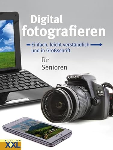 Beispielbild fr Digital fotografieren: Einfach, leicht verstndlich und in Groschrift fr Senioren zum Verkauf von medimops