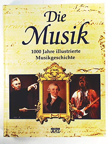 Stock image for Die Musik - 1000 Jahre illustrierte Musikgeschichte for sale by Kunst und Schund