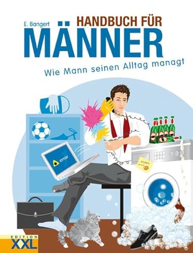9783897363168: Handbuch fr Mnner: Wie Mann Job, Frau und Haushalt unter einem Hut bringt