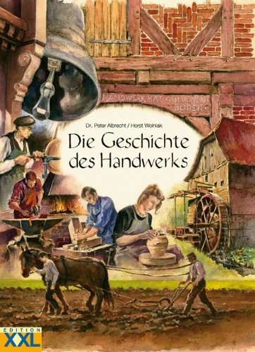 Die Geschichte des Handwerks (9783897363267) by Albrecht, Peter