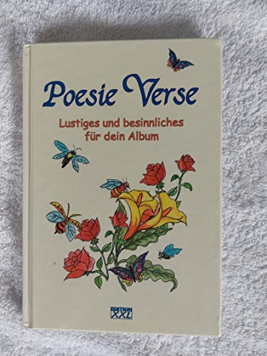 Stock image for Poesie Verse: Lustiges und Besinnliches fr dein Album for sale by Sigrun Wuertele buchgenie_de