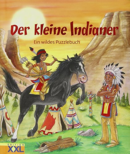 Der kleine Indianer: Ein wildes Puzzlebuch