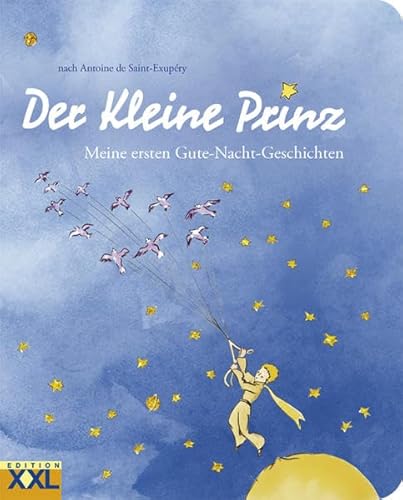 Der kleine Prinz - meine ersten Gute-Nacht-Geschichten / nach Antoine de Saint-Exupéry - Saint-Exupéry, Antoine de und Antoine de Saint-Exupéry