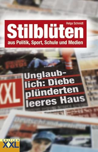 Beispielbild fr Stilblten - aus Politik, Sport, Schule und Medien zum Verkauf von Buchstube Tiffany