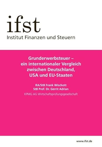 9783897371927: ifst-Broschre: Grunderwerbsteuer – ein internationaler Vergleich zwischen Deutschland, USA und EU-Staaten