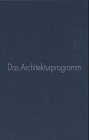 9783897391093: Das Architekturprogramm: Ein Handbuch fur den Architekten von heute