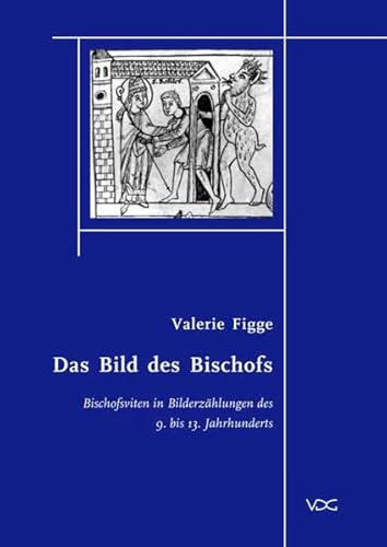 9783897391598: Das Bild des Bischofs: Bischofsviten in Bilderzhlungen des 9. bis 13. Jahrhunderts (Marburger Studien zur Kunst- und Kulturgeschichte)