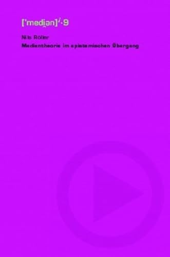 9783897392755: Medientheorie im epistemischen bergang: Hermann Weyls Philosophie der Mathematik und Naturwissenschaften und Ernst Cassirers Philosophie der symbolischen Formen im Wechselverhltnis