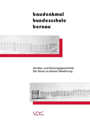 9783897392939: baudenkmal bundesschule bernau: Die Bau- und Nutzungsgeschichte Der Verein zu dessen Bewahrung