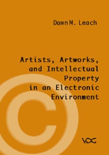 Beispielbild fr Artists, Artworks and Intellectual Property in an Electronic Environment zum Verkauf von medimops