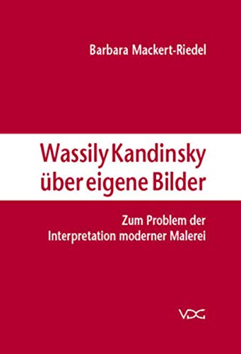 Beispielbild fr Wassily Kandinsky ber eigene Bilder: Zum Problem der Interpretation moderner Malerei zum Verkauf von medimops