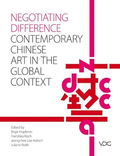 9783897397170: Negotiating Difference: Chinese contemporary Art in the Global Context