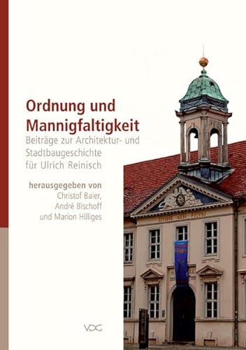 Stock image for Ordnung und Mannigfaltigkeit: Beitrge zur Architektur- und Stadtbaugeschichte fr Ulrich Reinisch for sale by Buchmarie