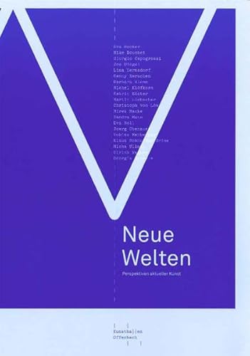 Stock image for Neue Welten: Perspektiven aktueller Kunst. Kunst in Offenbach am Main 2, 13.05.-24.06.2012. for sale by Antiquariat  >Im Autorenregister<