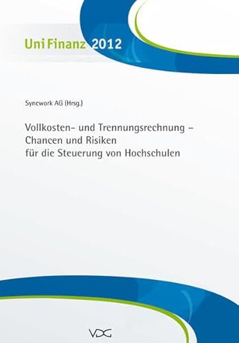 Stock image for Vollkosten- und Trennungsrechnung - Chancen und Risiken fr die Steuerung der Hochschulen for sale by medimops