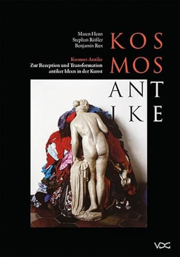 9783897397552: Kosmos Antike: Zur Rezeption und Transformation antiker Ideen in der Kunst: 1