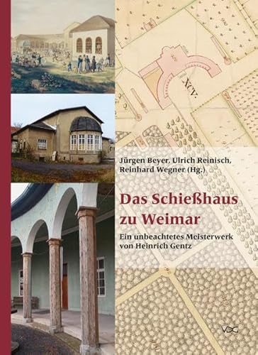 Beispielbild fr Das Schiehaus zu Weimar: Ein unbeachtetes Meisterwerk von Heinrich Gentz zum Verkauf von bookdown