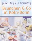 Stock image for Jeder Tag ein Sonntag - Brunchen & Co in Kln/Bonn for sale by ralfs-buecherkiste