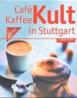 Beispielbild fr Cafe Kult : In Stuttgart zum Verkauf von Die Buchgeister