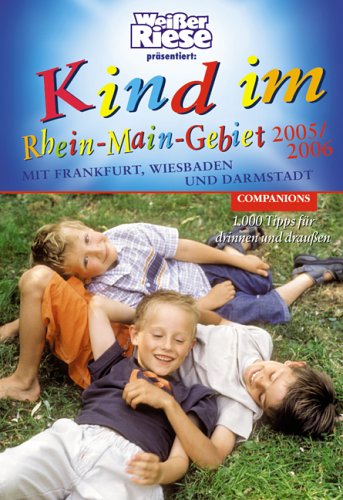 Kind im Rhein-Main-Gebiet 2005 (9783897404618) by Bayer, Ronald