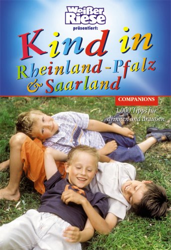 Kind in Rheinland-Pfalz und Saarland 2005 (9783897404625) by Ronald Bayer
