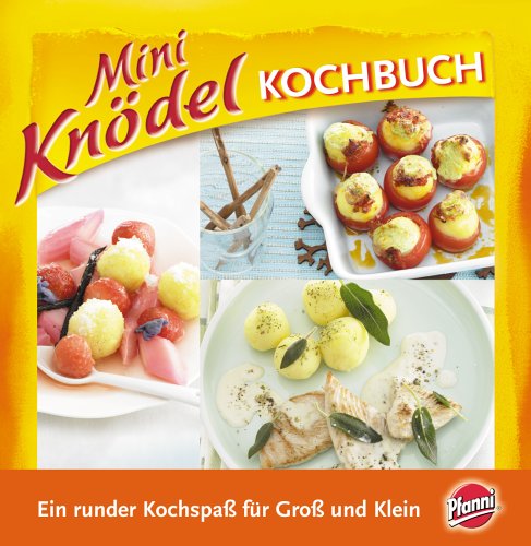 Beispielbild fr Mini-Kndel Kochbuch. Ein runder Kochspass fr Gross und Klein zum Verkauf von Leserstrahl  (Preise inkl. MwSt.)