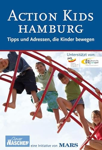 9783897405813: Action Kids Hamburg 2008: Tipps und Adressen, die Kinder bewegen