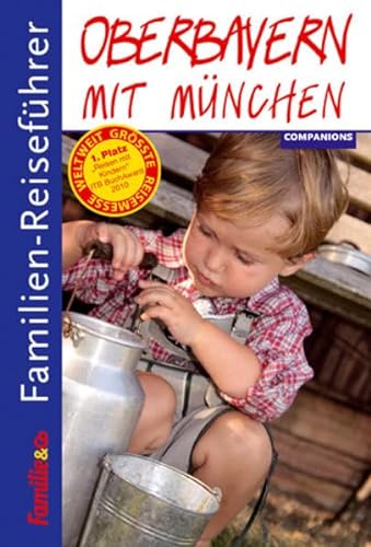 9783897406438: Familien-Reisefhrer Oberbayern mit Mnchen 2010/2011