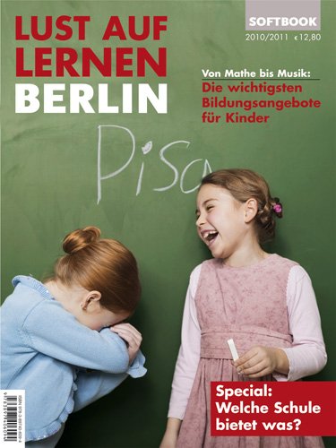 Beispielbild fr Lust auf Lernen Berlin 2010/11 : Von Mathe bis Musik: Die wichtigsten Bildungsangebote fr Kinder zum Verkauf von Buchpark