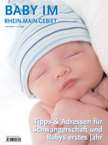 Beispielbild fr Baby im Rhein-Main-Gebiet 2010/2011 : Tipps & Adressen fr Schwangerschaft und Babys erstes Jahr zum Verkauf von Buchpark