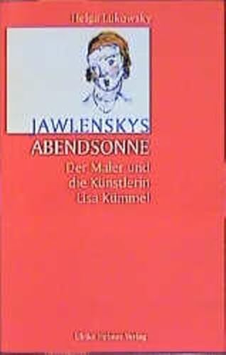 9783897410503: Jawlenskys Abendsonne : der Maler und die Knstlerin Lisa Kmmel.