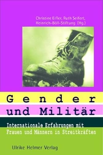 9783897411319: Gender und Militr: Internationale Erfahrungen mit Mnnern und Frauen in Streitkrften