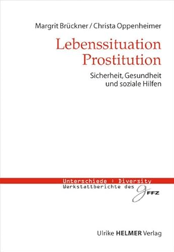 9783897412057: Lebenssituation Prostitution: Sicherheit, Gesundheit und soziale Hilfen