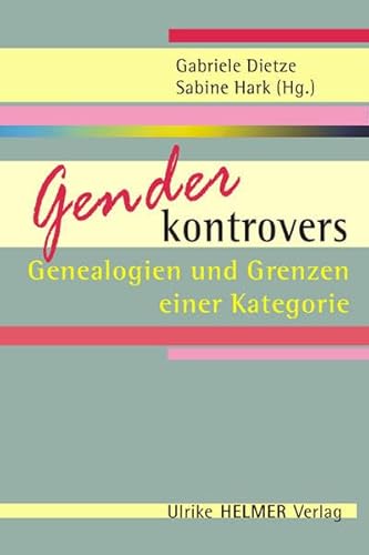 Beispielbild fr Gender kontrovers: Genealogien und Grenzen einer Kategorie zum Verkauf von medimops