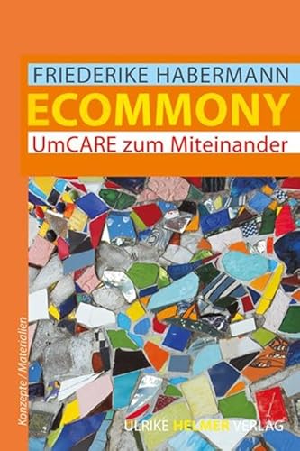 9783897413863: Ecommony: UmCARE zum Miteinander