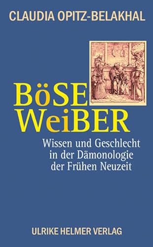 9783897414082: Bse Weiber: Wissen und Geschlecht in der Dmonologie der Frhen Neuzeit
