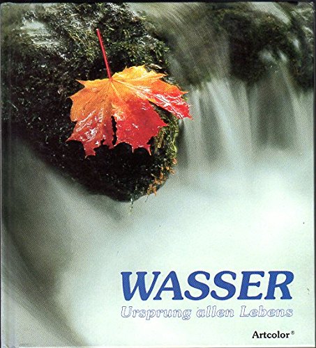 Stock image for Wasser. Ursprung allen Lebens for sale by Leserstrahl  (Preise inkl. MwSt.)