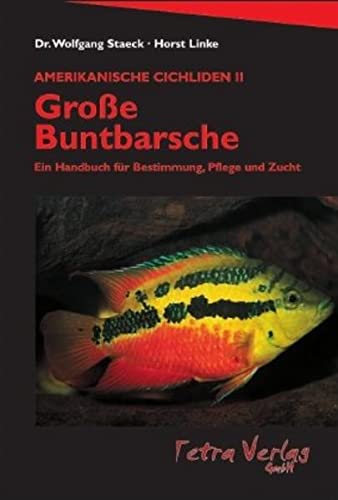 Beispielbild fr Amerikanische Cichliden, 2 Bde., Bd.2, Groe Buntbarsche: Ein Handbuch fr Bestimmung, Pflege und Zucht zum Verkauf von medimops