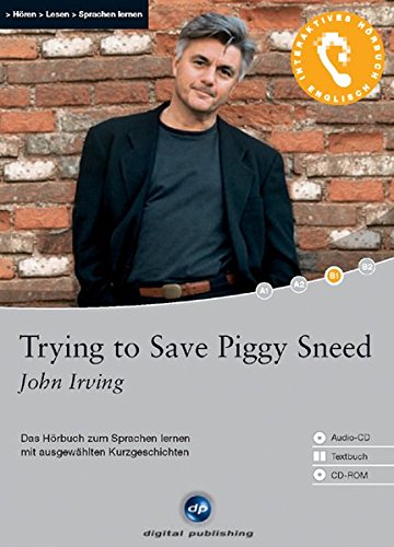 Imagen de archivo de Trying to Save Piggy Sneed: Das Hrbuch zum Sprachen lernen mit ausgewhlten Kurzgeschichten. Niveau B1 a la venta por medimops