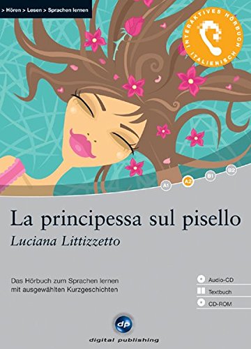 Beispielbild fr La principessa sul pisello: Das Hrbuch zum Sprachen lernen mit ausgewhlten Kurzgeschichten. Niveau A2: fortgeschrittene Anfnger zum Verkauf von medimops