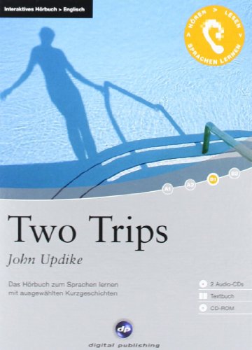 9783897475281: Two Trips: Das Hrbuch zum Sprachen lernen. Niveau B1